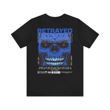Load image into Gallery viewer, Betrayed Unisex Streetwear Tee
