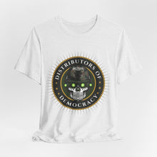 Load image into Gallery viewer, Distributors of Democracy Unisex Tee