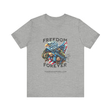 Load image into Gallery viewer, Freedom Forever Unisex Tee