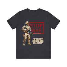 Load image into Gallery viewer, Stop War Unisex Tee