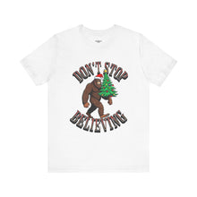 Load image into Gallery viewer, Don't Stop Believing Unisex Tee