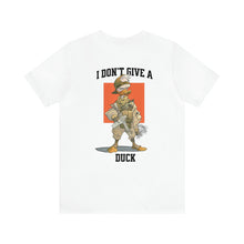 Load image into Gallery viewer, I Don't Give A Duck Unisex Tee