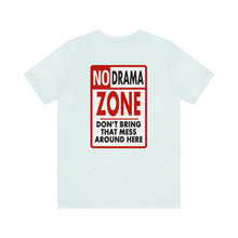 Load image into Gallery viewer, No Drama Zone Unisex Tee