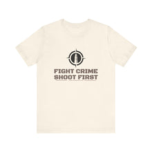 Load image into Gallery viewer, Fight Crime Shoot First Unisex Tee