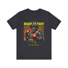 Load image into Gallery viewer, Ready To Fight Unisex Tee