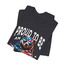 Load image into Gallery viewer, Proud To Be An American Unisex Tee