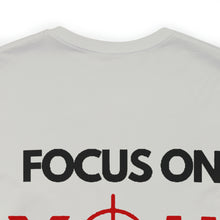 Load image into Gallery viewer, Focus On You Unisex Tee