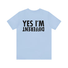 Load image into Gallery viewer, Yes I'm Different Unisex Tee