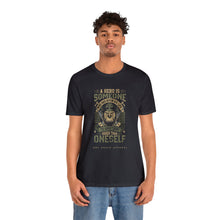 Load image into Gallery viewer, A Hero Is Unisex Tee