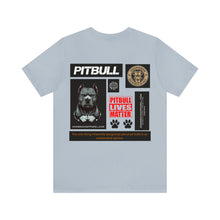 Load image into Gallery viewer, Pitbull Lives Matter Unisex Streetwear Tee