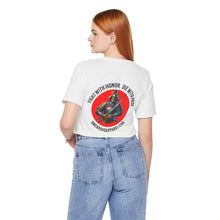 Load image into Gallery viewer, Fight With Honor, Die With Pride Unisex Tee