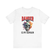 Load image into Gallery viewer, Danger Is My Domain Unisex Tee