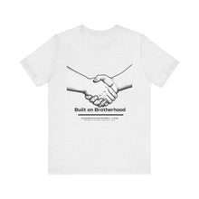 Load image into Gallery viewer, Built on Brotherhood Unisex Tee