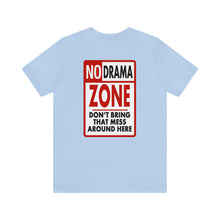 Load image into Gallery viewer, No Drama Zone Unisex Tee