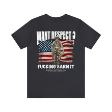 Load image into Gallery viewer, Want Respect? Unisex Tee