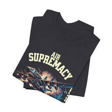 Load image into Gallery viewer, Air Supremacy Unisex Tee