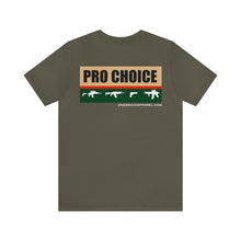 Load image into Gallery viewer, Pro Choice Unisex Tee