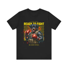 Load image into Gallery viewer, Ready To Fight Unisex Tee