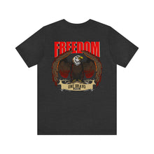 Load image into Gallery viewer, Freedom Unisex Tee