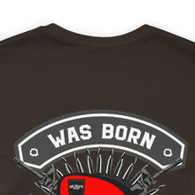 Load image into Gallery viewer, Was Born To Be A Soldier Unisex Tee