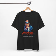 Load image into Gallery viewer, I Want Borders Unisex Tee