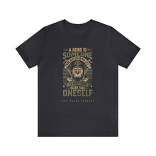 Load image into Gallery viewer, A Hero Is Unisex Tee