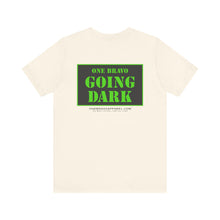 Load image into Gallery viewer, Going Dark Unisex Tee