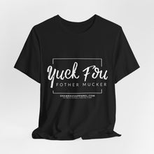 Load image into Gallery viewer, Yuck Fou Unisex Tee