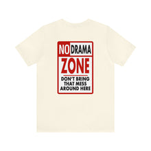 Load image into Gallery viewer, No Drama Zone Unisex Tee