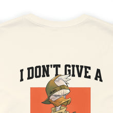 Load image into Gallery viewer, I Don't Give A Duck Unisex Tee