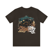 Load image into Gallery viewer, Jeep- A Little Dirt Never Hurt Unisex Tee