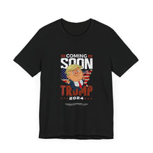 Load image into Gallery viewer, Coming Soon #2 Trump 2024 Unisex Tee
