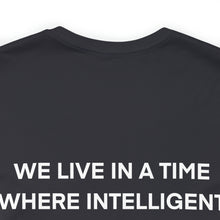Load image into Gallery viewer, Intelligent People Unisex Tee