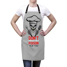 Load image into Gallery viewer, Don't Make Me Poison Your Food Apron