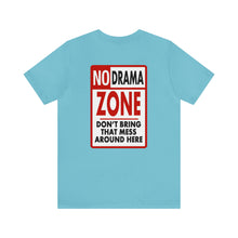 Load image into Gallery viewer, No Drama Zone Unisex Tee
