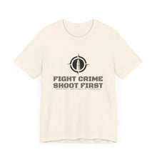 Load image into Gallery viewer, Fight Crime Shoot First Unisex Tee