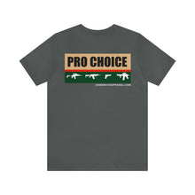 Load image into Gallery viewer, Pro Choice Unisex Tee