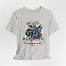 Load image into Gallery viewer, Proud To Be American Veteran Unisex Tee