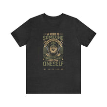 Load image into Gallery viewer, A Hero Is Unisex Tee