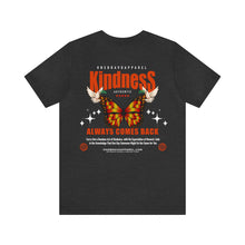 Load image into Gallery viewer, Kindness Unisex Tee