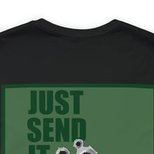 Load image into Gallery viewer, Just Send It Unisex Tee