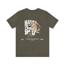 Load image into Gallery viewer, Have The Day You Deserve Unisex Streetwear Tee