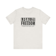Load image into Gallery viewer, Legalize Freedom Unisex Tee