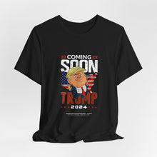 Load image into Gallery viewer, Coming Soon #2 Trump 2024 Unisex Tee