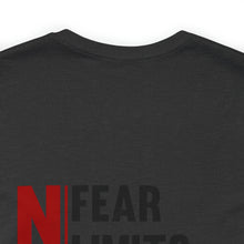 Load image into Gallery viewer, No Fear, No Limits, No Excuses Unisex Tee
