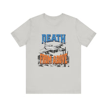 Load image into Gallery viewer, Death From Above Unisex Tee