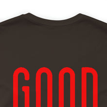 Load image into Gallery viewer, Good/Bad Unisex Tee