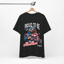 Load image into Gallery viewer, Proud To Be An American Unisex Tee
