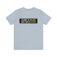 Load image into Gallery viewer, Silence Is Golden Unisex Tee
