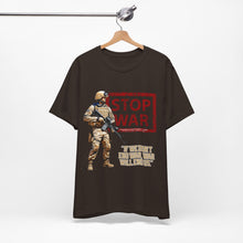 Load image into Gallery viewer, Stop War Unisex Tee